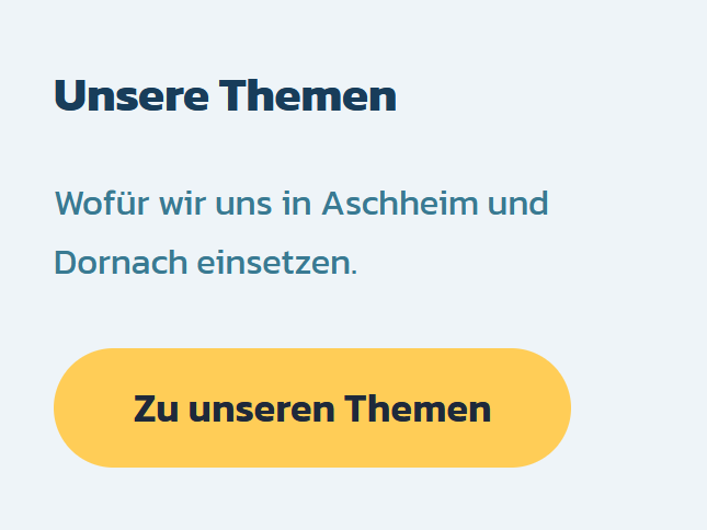 Unsere Themen: Wofür wir uns in Aschheim und Dornach einsetzen. Zu unseren Themen